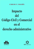 IMPACTO DEL CÓDIGO CIVIL Y COMERCIAL EN EL DERECHO ADMINISTRATIVO