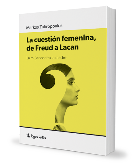 LA CUESTIÓN FEMENINA, DE FREUD A LACAN