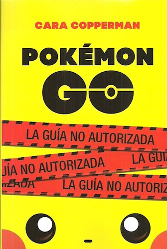 POKEMON GO , LA GUÍA NO AUTORIZADA