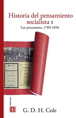 HISTORIA DEL PENSAMIENTO SOCIALISTA I. Los precursores, 1789-1850