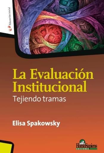 LA EVALUACIÓN INSTITUCIONAL. TEJIENDO TRAMAS