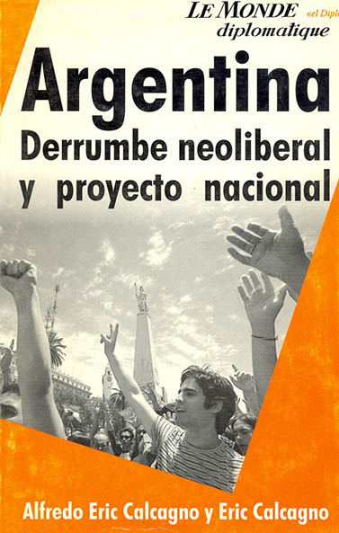 ARGENTINA, DERRUMBE NEOLIBERAL Y PROYECTO NACIONAL