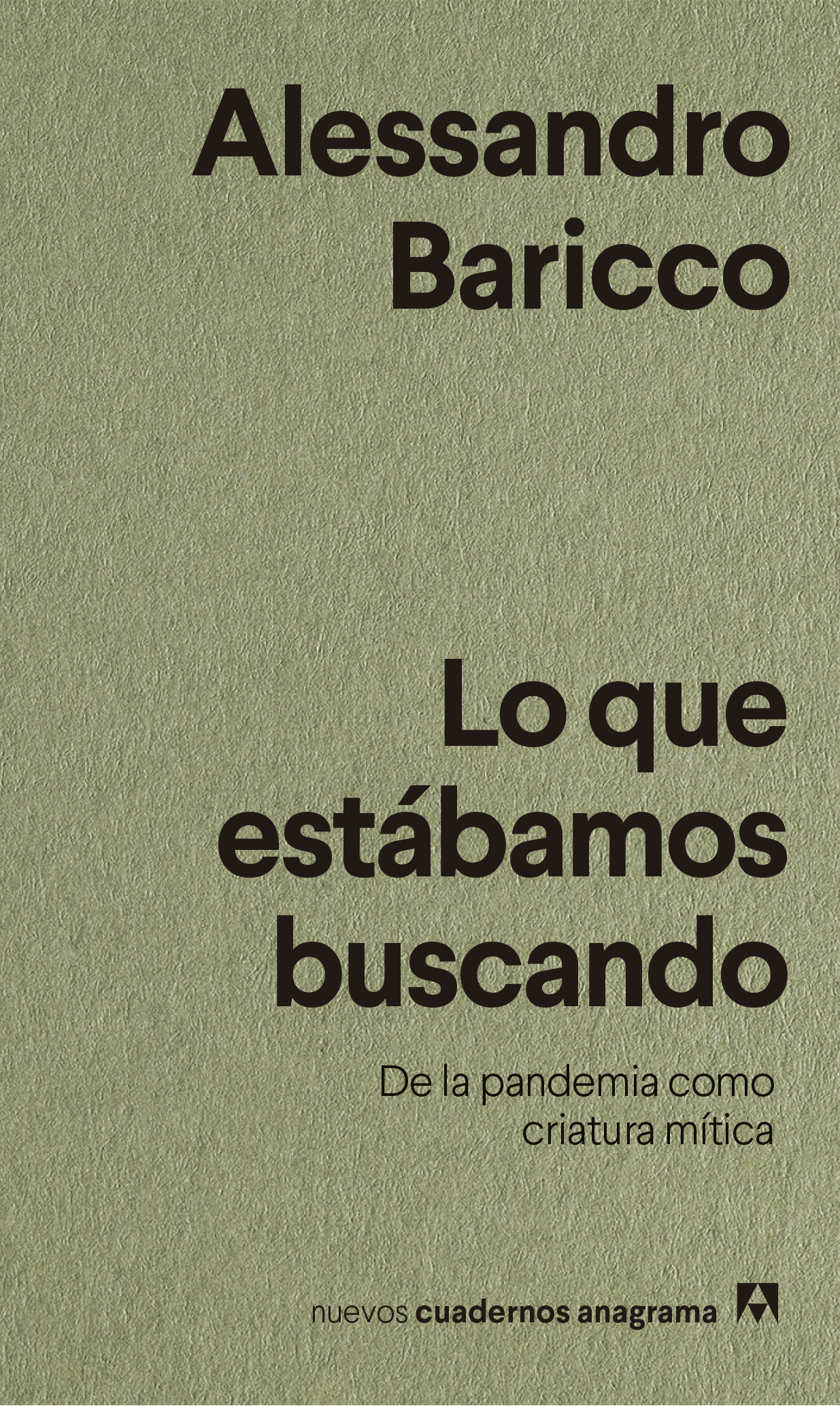 LO QUE ESTÁBAMOS BUSCANDO: DE LA PANDEMIA COMO CRIATURA MITICA DE LA PANDEMIA COMO CRIATURA MÍTICA