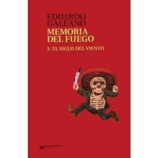 MEMORIA DEL FUEGO 3. EL SIGLO DEL FUEGO