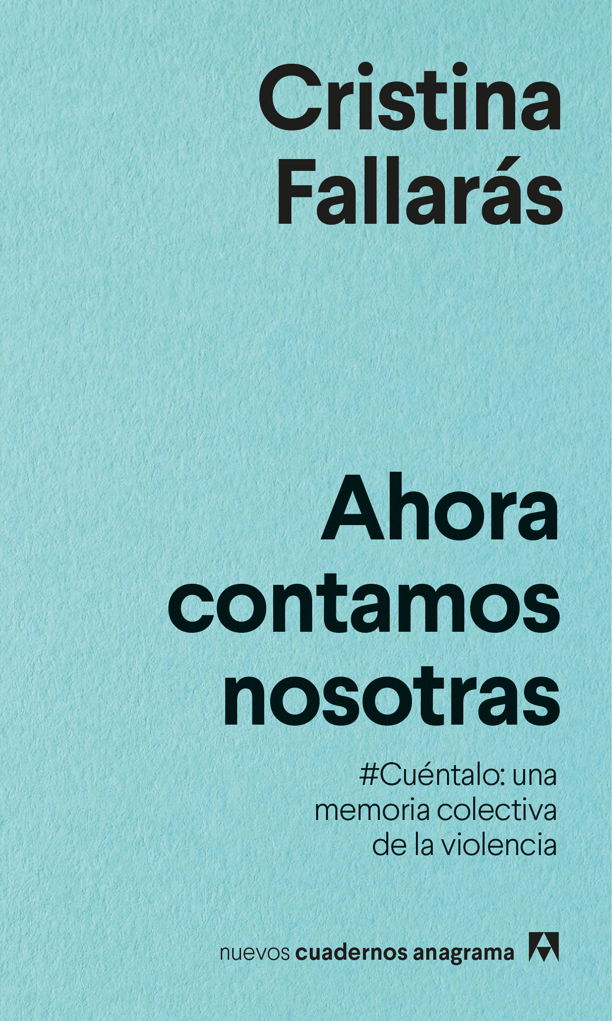 AHORA CONTAMOS NOSOTRAS #CUÉNTALO: UNA MEMORIA COLECTIVA DE LA VIOLENCIA.