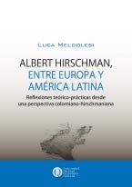 ALBERT HIRSCHMAN, ENTRE EUROPA Y AMERICA LATINA