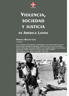 VIOLENCIA SOCIEDAD Y JUSTICIA EN AMERICA LATINA