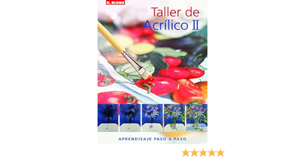 TALLER DE ACRÍLICO II: APRENDIZAJE PASO A PASO