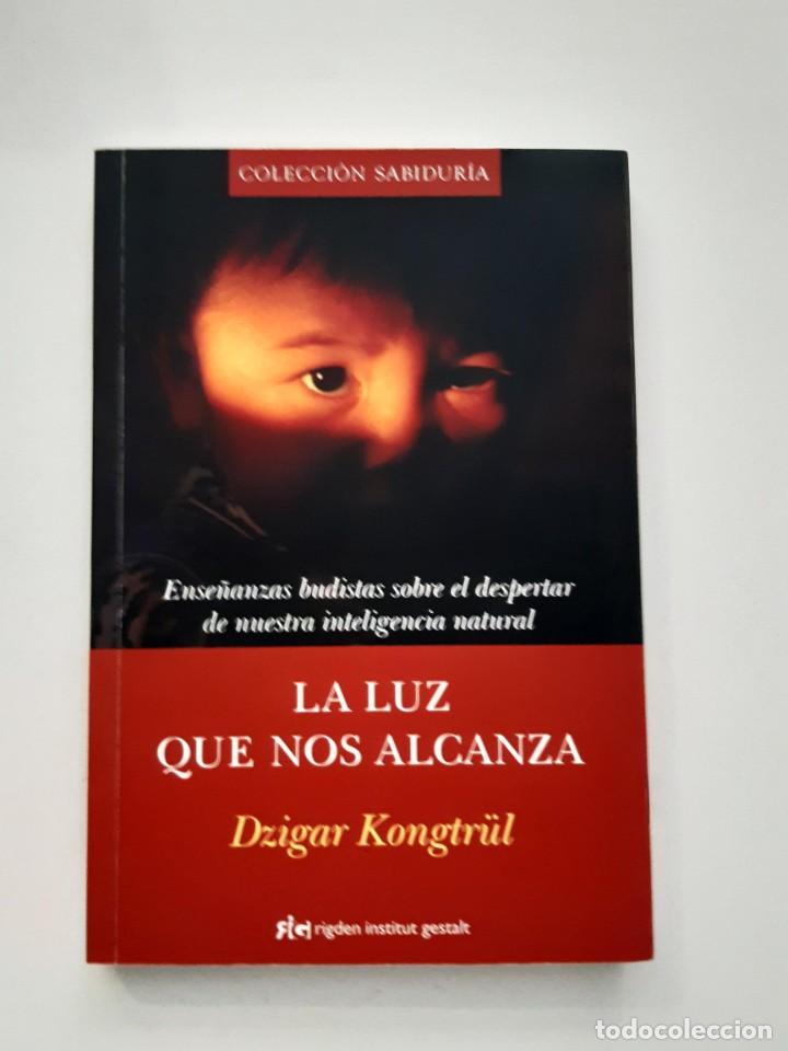 LUZ QUE NOS ALCANZA ENSEÑANZAS BUDISTAS SOBRE EL DESPER