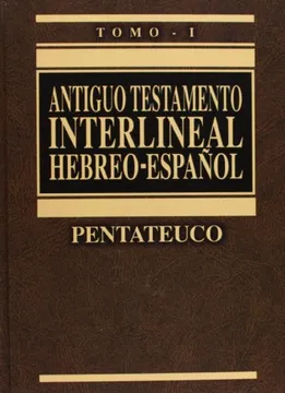 Antiguo Testamento INTERLINEAL HEBREO ESPAÑOL-I