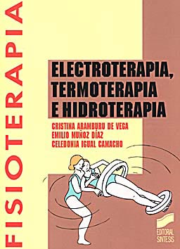 ELECTROTERAPIA TERMOTERAPIA E HIDROTERAPIA