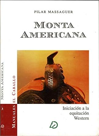 MONTA AMERICANA. INICIACIÓN A LA EQUITACIÓN WESTERN