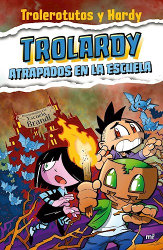 TROLARDY 4 ATRAPADOS EN LA ESCUELA