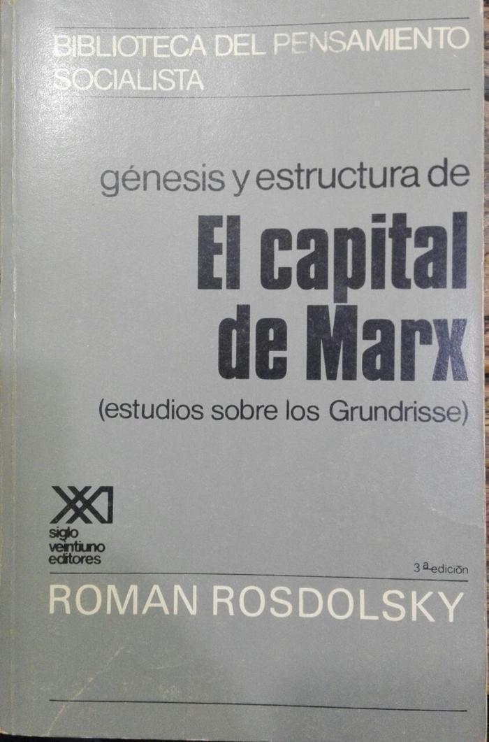 GENESIS Y ESTRUCTURA DE EL CAPITAL DE MARX