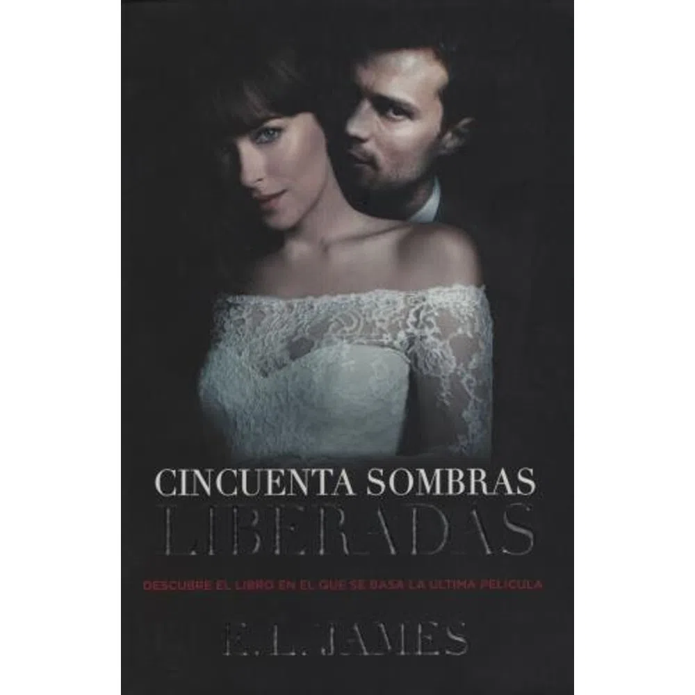 CINCUENTA SOMBRAS LIBERADAS - 50 SOMBRAS DE GREY 3