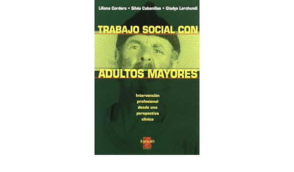 TRABAJO SOCIAL CON ADULTOS MAYORES