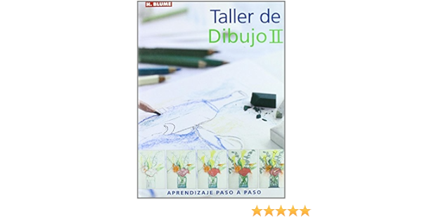 TALLER DE DIBUJO II: APRENDIZAJE PASO A PASO