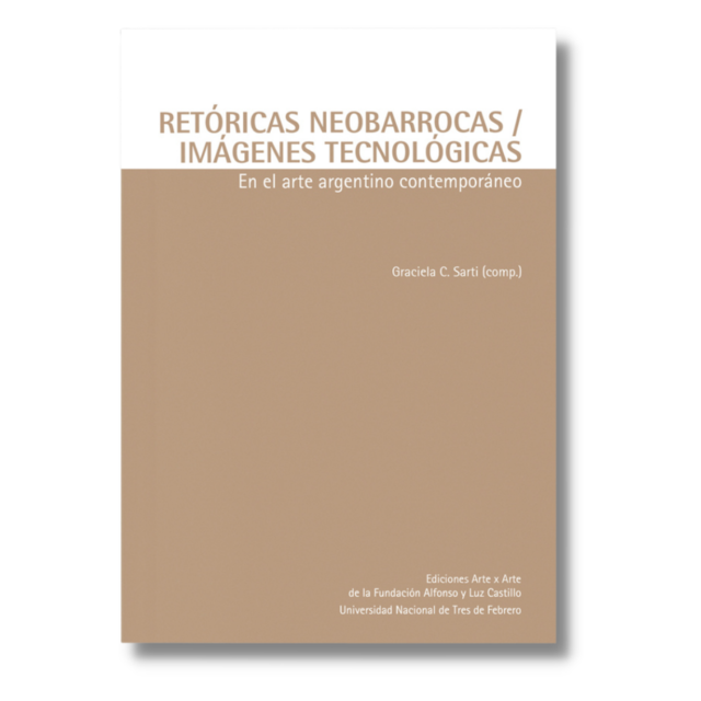 RETÓRICAS NEOBARROCAS / IMÁGENES TECNOLÓGICAS