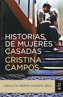 HISTORIAS DE MUJERES CASADAS [FINALISTA PREMIO PLANETA 2022]