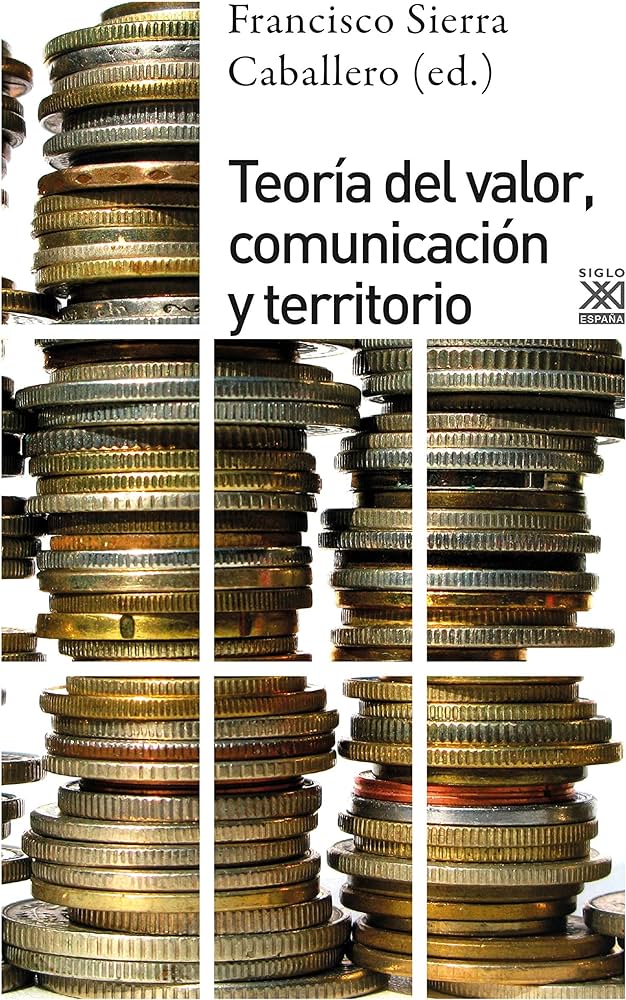 TEORÍA DEL VALOR, COMUNICACIÓN Y TERRITORIO