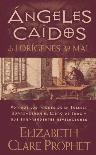 ANGELES CAIDOS Y LOS ORIGENES DEL MAL