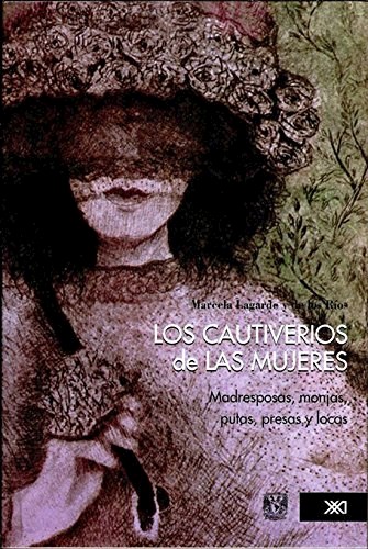 LOS CAUTIVERIOS DE LAS MUJERES