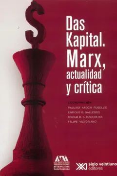 DAS KAPITAL. MARX, ACTUALIDAD Y CRÍTICA