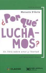 POR QUE LUCHAMOS UN LIBRO SOBRE AMOR Y LIBERTAD