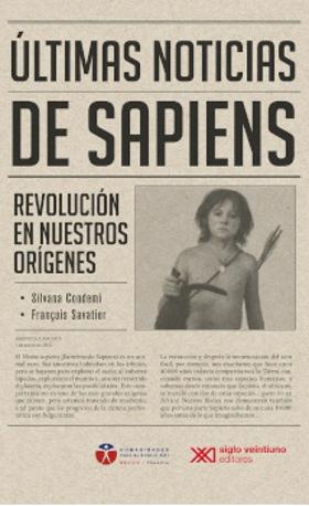 ULTIMAS NOTICAS DE SAPIENS REVOLUCION EN NUESTROS ORIGENES