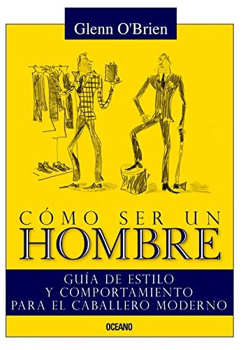 COMO SER UN HOMBRE