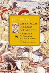 BATALLAS DECISIVAS DEL MUNDO ANTIGUO