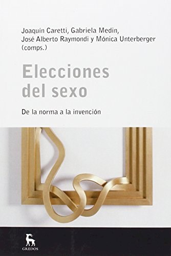 ELECCIONES DEL SEXO DE LA NORMA A LA INVENCION (ESCUELA LACANIANA DE PSICOANALISIS)