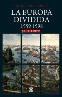 EUROPA DIVIDIDA 1559 -1598 (HISTORIA DE EUROPA)