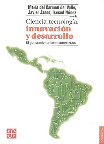 CIENCIA, TECNOLOGIA, INNOVACION Y DESARROLLO