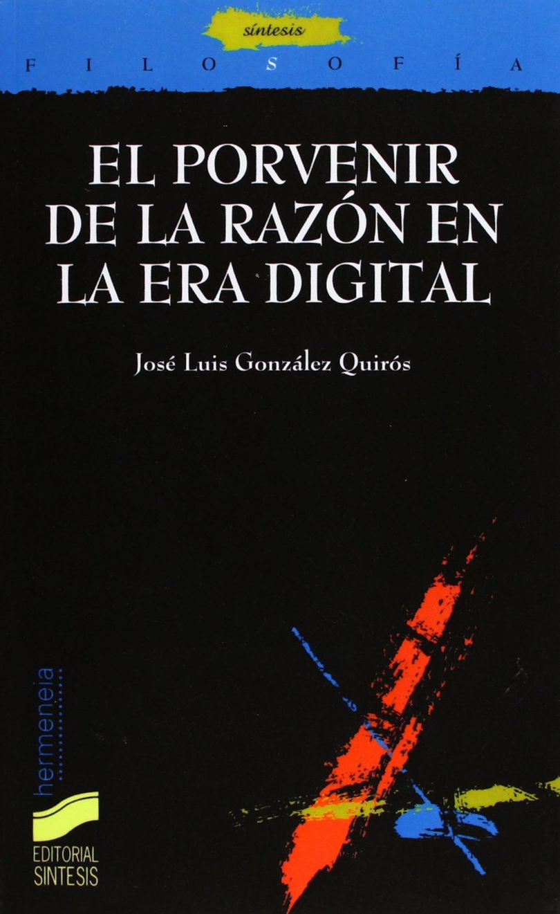 EL PORVENIR DE LA RAZON EN LA ERA DIGITAL