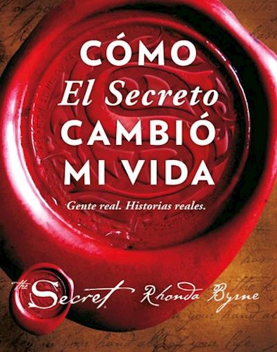 COMO EL SECRETO CAMBIO MI VIDA GENTE REAL HISTORIAS REALES (THE SECRET) (CARTONE)