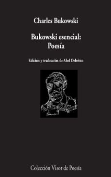 BUKOWSKI ESENCIAL POESIA