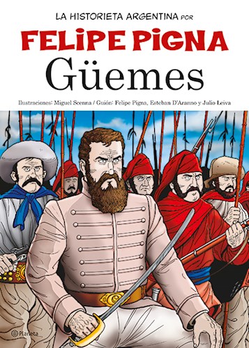 GÜEMES (COLECCION LA HISTORIETA ARGENTINA TOMO 7)