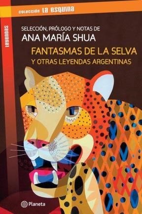 Fantasma en la selva y otras leyendas argentinas.