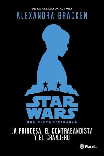 Star Wars. La princesa, el contrabandista y el gra