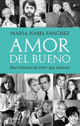 AMOR DEL BUENO DIEZ HISTORIAS DE AMOR QUE INSPIRAN