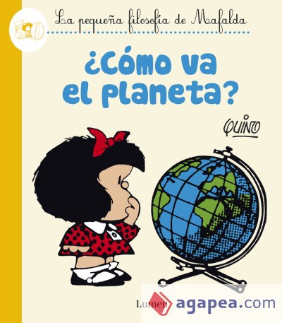 ¿CÓMO VA EL PLANETA? (La pequeña filosofía de Mafalda)