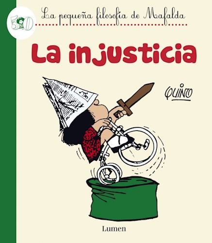 LA INJUSTICIA (La pequeña filosofía de Mafalda)