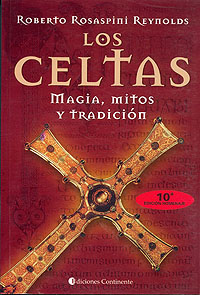 LOS CELTAS . MAGIA , MITOS Y TRADICIÓN