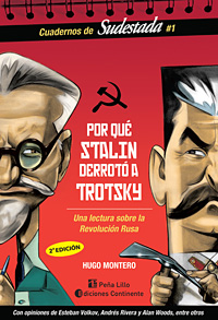 POR QUE STALIN DERROTO A TROTSKY . UNA LECTURA SOBRE LA REVOLUCION RUSA