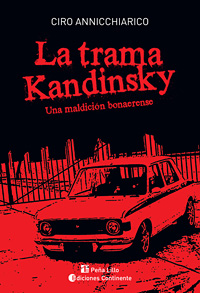 LA . UNA MALDICION BONAERENSE TRAMA KANDINSKY