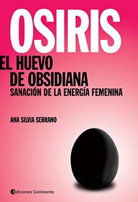 OSIRIS EL HUEVO DE OBSIDIANA SANACION DE LA ENERGIA FEMENINA