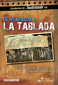 DE NICARAGUA A LA TABLADA : UNA HISTORIA DEL MOVIMIENTO TODOS POR LA PATRIA