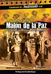 MALON DE LA PAZ . LOS INDIOS INVISIBLES. CUADERNO SUDESTADA NRO. 10