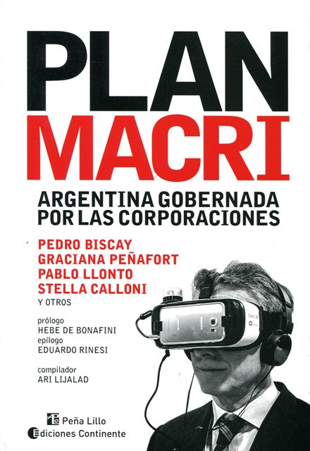 EL PLAN MACRI : LA ARGENTINA GOBERNADA POR LAS CORPORACIONES